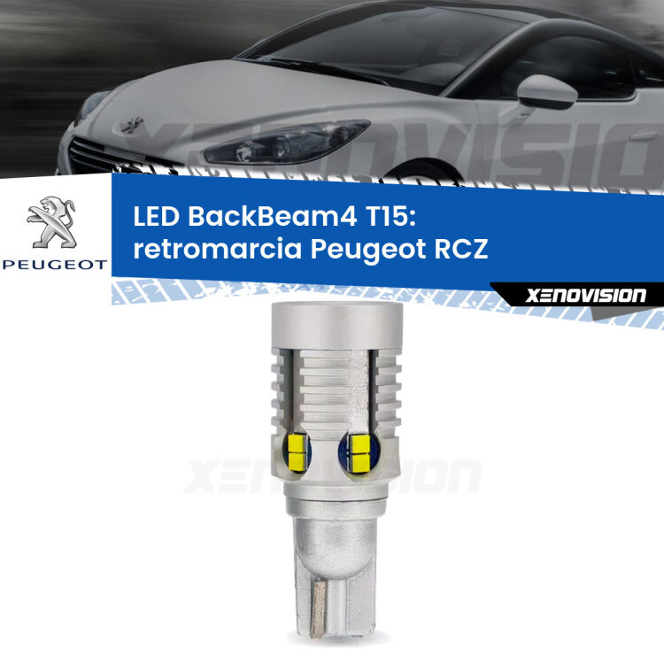 <strong>Retromarcia LED per Peugeot RCZ</strong>  2010 - 2015. Lampada <strong>T15</strong> canbus modello BackBeam4.