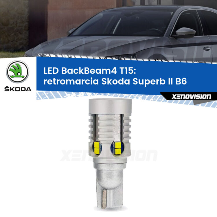 <strong>Retromarcia LED per Skoda Superb II</strong> B6 2008 - 2013. Lampada <strong>T15</strong> canbus modello BackBeam4.