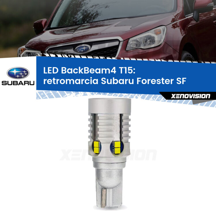 <strong>Retromarcia LED per Subaru Forester</strong> SF 1999 - 2002. Lampada <strong>T15</strong> canbus modello BackBeam4.