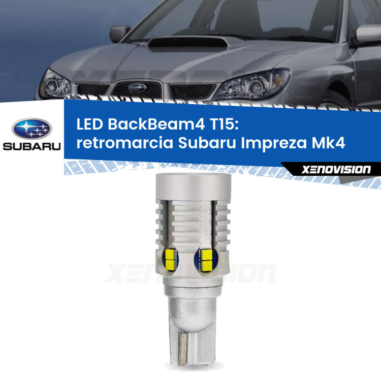 <strong>Retromarcia LED per Subaru Impreza</strong> Mk4 2011 - 2015. Lampada <strong>T15</strong> canbus modello BackBeam4.