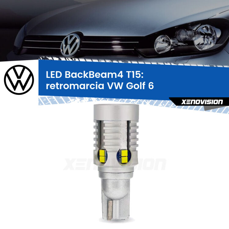 <strong>Retromarcia LED per VW Golf 6</strong>  restyling. Lampada <strong>T15</strong> canbus modello BackBeam4.