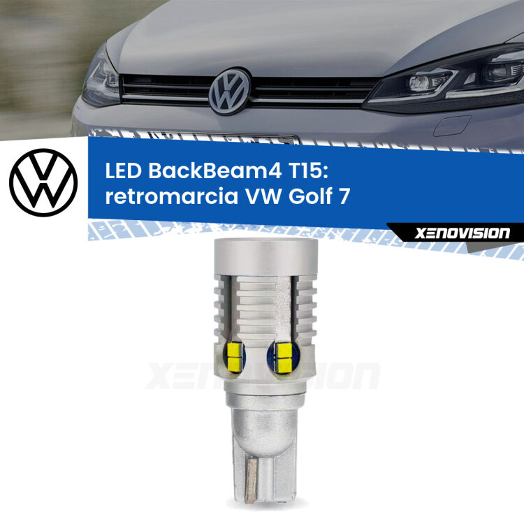 <strong>Retromarcia LED per VW Golf 7</strong>  prima serie. Lampada <strong>T15</strong> canbus modello BackBeam4.