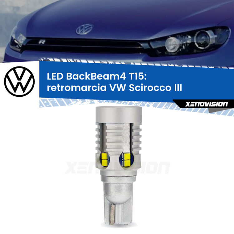 <strong>Retromarcia LED per VW Scirocco</strong> III 2008 - 2017. Lampada <strong>T15</strong> canbus modello BackBeam4.