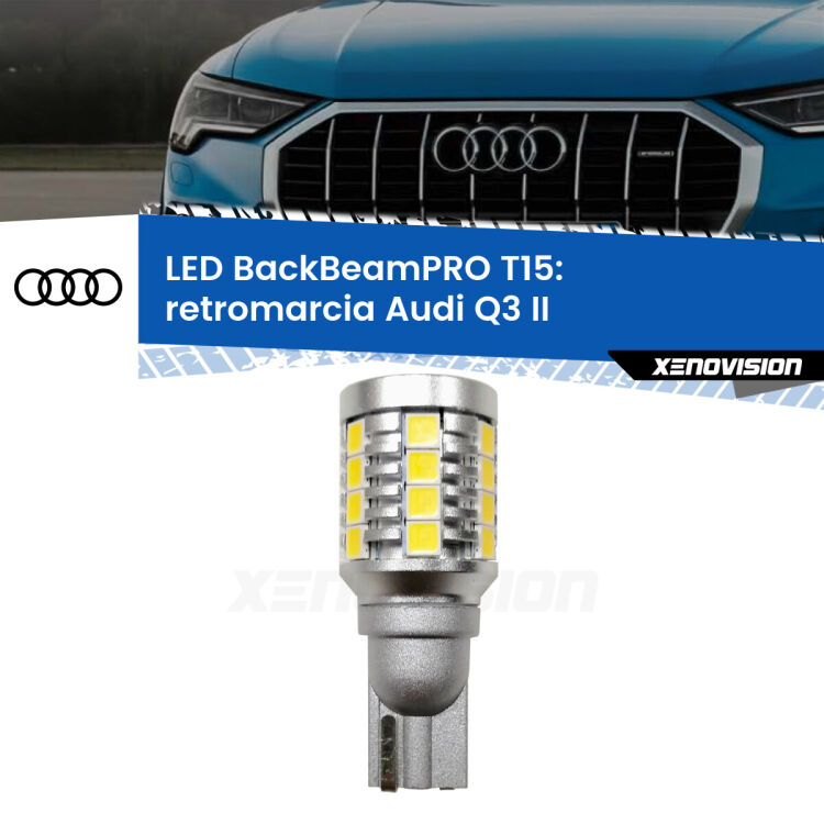 <strong>Luce retromarcia LED per Audi Q3</strong> II 2019 in poi. Una lampadina <b>T15</b> esageratamente spinta: 15W di potenza, 20 volte più luce delle originali.