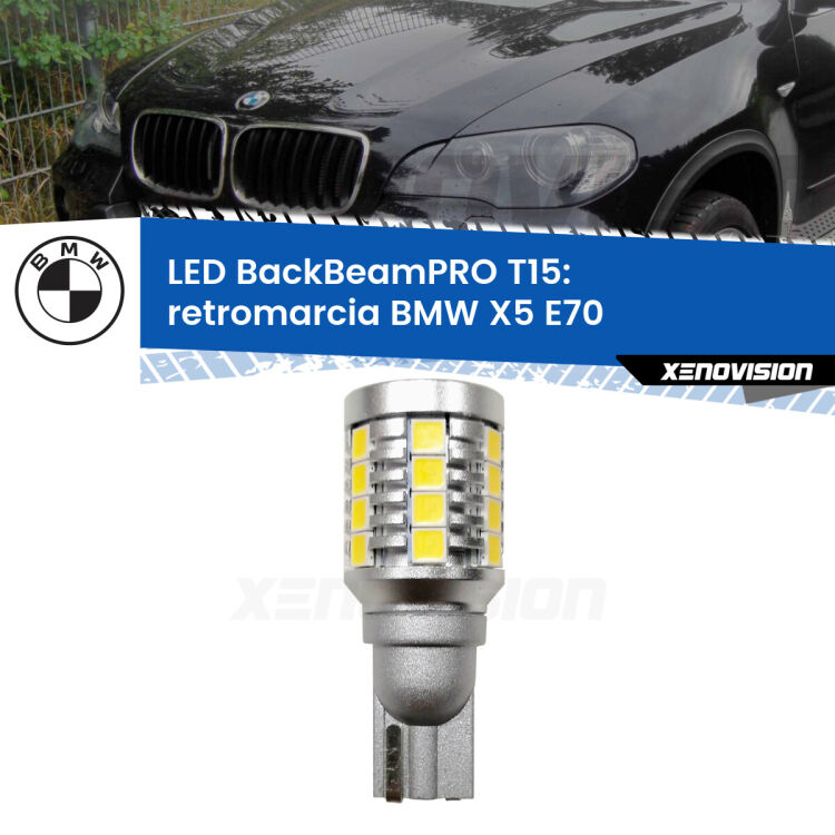 <strong>Luce retromarcia LED per BMW X5</strong> E70 2006 - 2013. Una lampadina <b>T15</b> esageratamente spinta: 15W di potenza, 20 volte più luce delle originali.