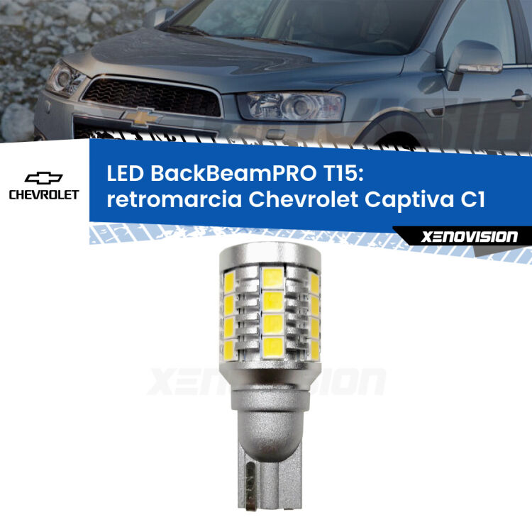 <strong>Luce retromarcia LED per Chevrolet Captiva</strong> C1 2006 - 2018. Una lampadina <b>T15</b> esageratamente spinta: 15W di potenza, 20 volte più luce delle originali.