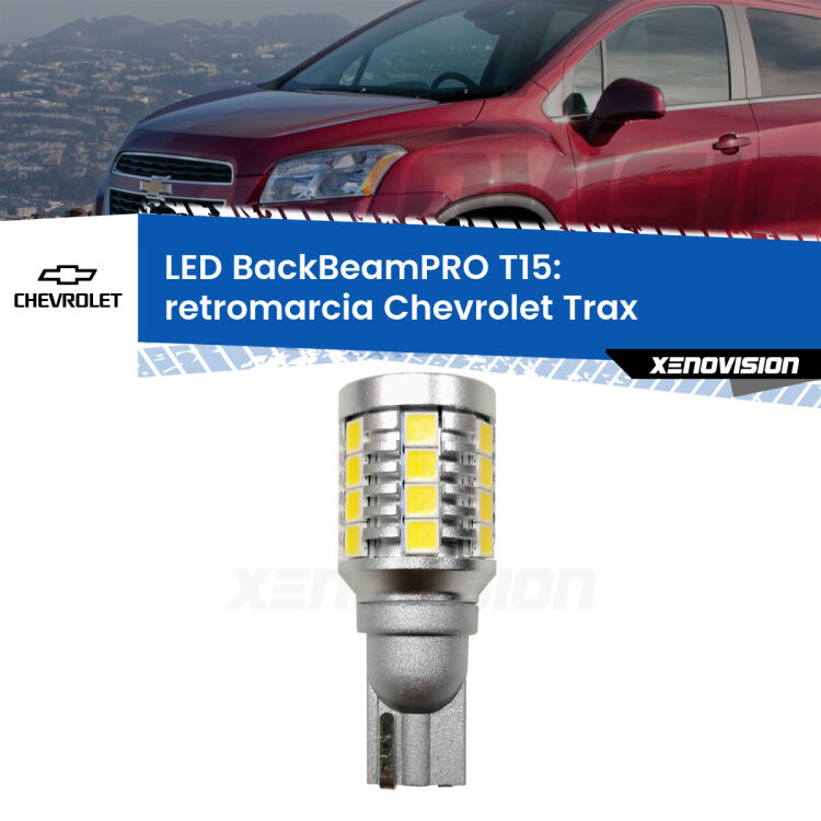 <strong>Luce retromarcia LED per Chevrolet Trax</strong>  2012 in poi. Una lampadina <b>T15</b> esageratamente spinta: 15W di potenza, 20 volte più luce delle originali.