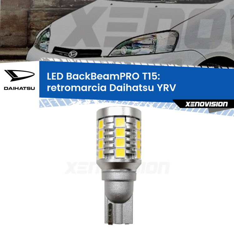 <strong>Luce retromarcia LED per Daihatsu YRV</strong>  2000 - 2005. Lampadina <b>T15</b> esageratamente spinta: 15W di potenza, 20 volte più luce delle originali.