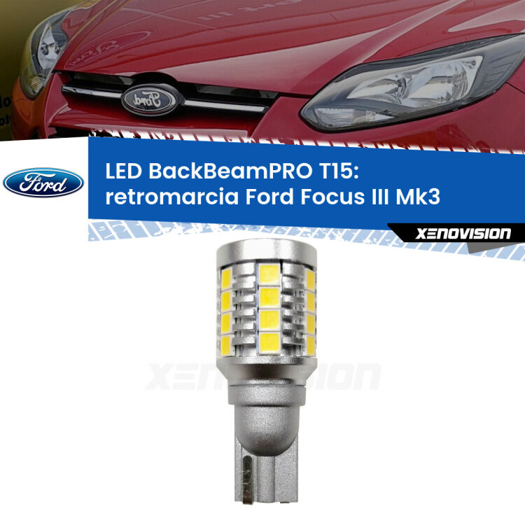 <strong>Luce retromarcia LED per Ford Focus III</strong> Mk3 2011 - 2014. Una lampadina <b>T15</b> esageratamente spinta: 15W di potenza, 20 volte più luce delle originali.