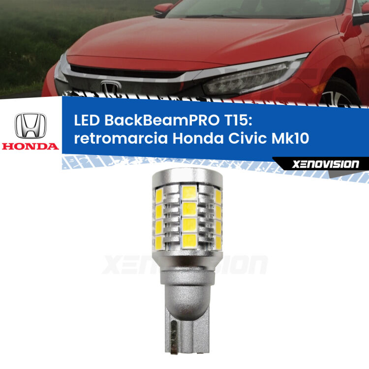 <strong>Luce retromarcia LED per Honda Civic</strong> Mk10 2016 - 2020. Una lampadina <b>T15</b> esageratamente spinta: 15W di potenza, 20 volte più luce delle originali.