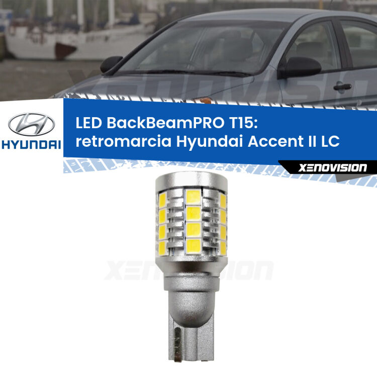 <strong>Luce retromarcia LED per Hyundai Accent II</strong> LC 2002 - 2005. Una lampadina <b>T15</b> esageratamente spinta: 15W di potenza, 20 volte più luce delle originali.