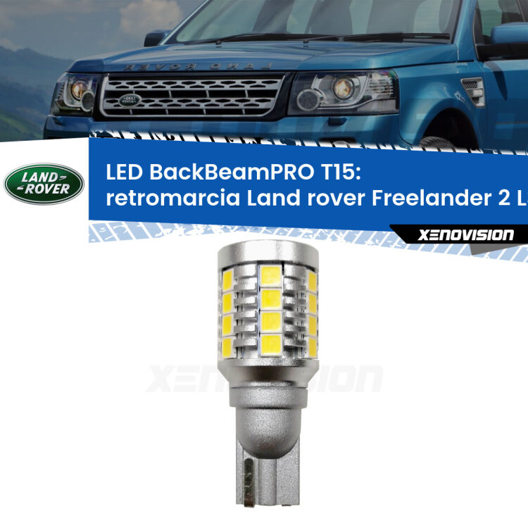 <strong>Luce retromarcia LED per Land rover Freelander 2</strong> L359 2013 - 2014. Lampadina <b>T15</b> esageratamente spinta: 15W di potenza, 20 volte più luce delle originali.