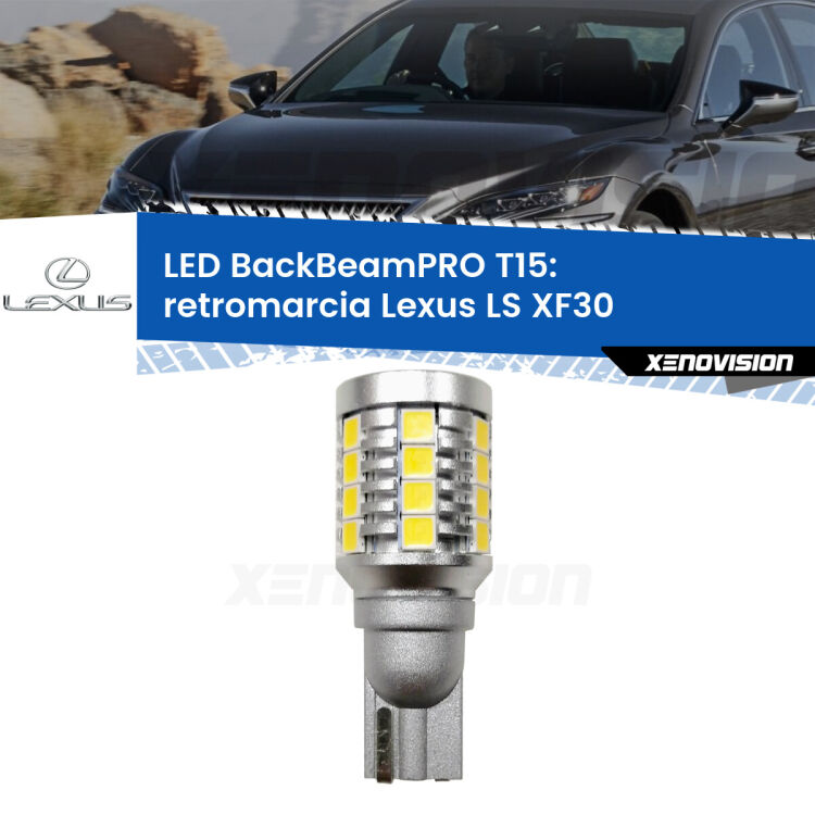 <strong>Luce retromarcia LED per Lexus LS</strong> XF30 2000 - 2006. Una lampadina <b>T15</b> esageratamente spinta: 15W di potenza, 20 volte più luce delle originali.