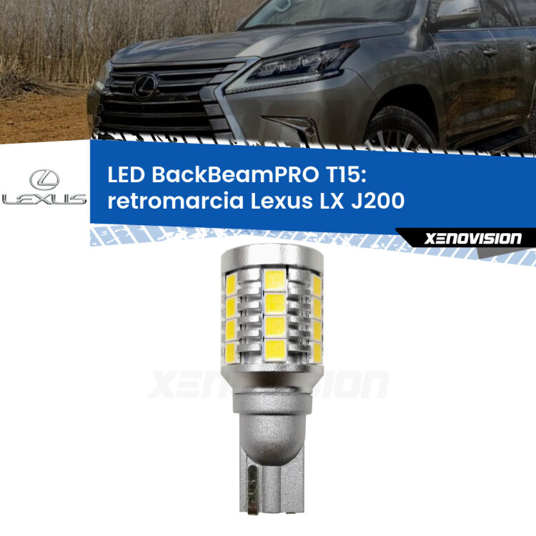 <strong>Luce retromarcia LED per Lexus LX</strong> J200 2007 in poi. Lampadina <b>T15</b> esageratamente spinta: 15W di potenza, 20 volte più luce delle originali.