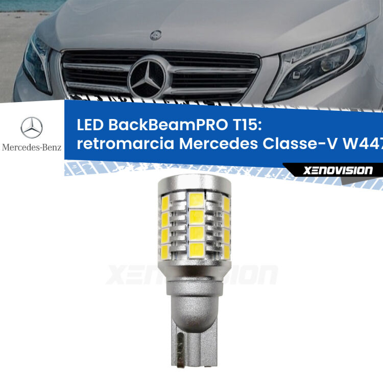 <strong>Luce retromarcia LED per Mercedes Classe-V</strong> W447 restyling. Una lampadina <b>T15</b> esageratamente spinta: 15W di potenza, 20 volte più luce delle originali.