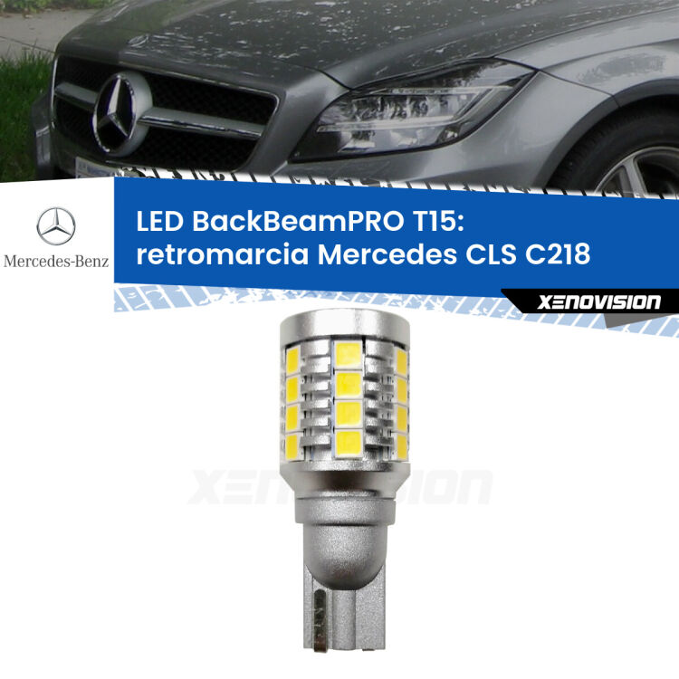 <strong>Luce retromarcia LED per Mercedes CLS</strong> C218 2011 - 2017. Una lampadina <b>T15</b> esageratamente spinta: 15W di potenza, 20 volte più luce delle originali.