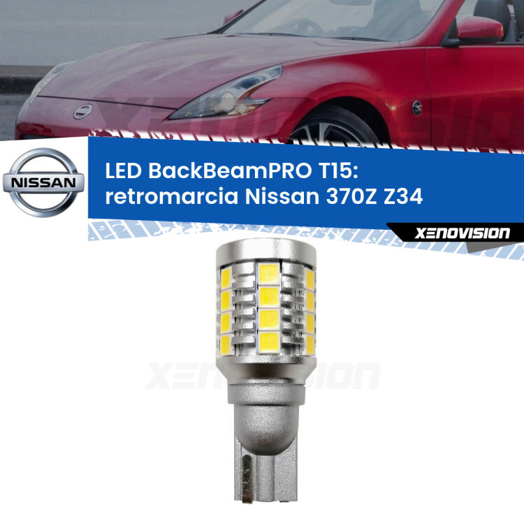 <strong>Luce retromarcia LED per Nissan 370Z</strong> Z34 2009 in poi. Lampadina <b>T15</b> esageratamente spinta: 15W di potenza, 20 volte più luce delle originali.