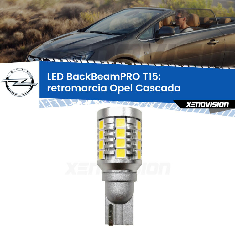 <strong>Luce retromarcia LED per Opel Cascada</strong>  2013 - 2019. Una lampadina <b>T15</b> esageratamente spinta: 15W di potenza, 20 volte più luce delle originali.