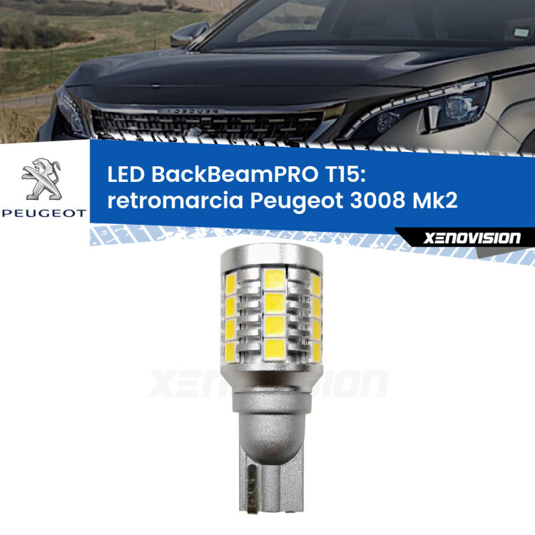 <strong>Luce retromarcia LED per Peugeot 3008</strong> Mk2 2016 in poi. Una lampadina <b>T15</b> esageratamente spinta: 15W di potenza, 20 volte più luce delle originali.