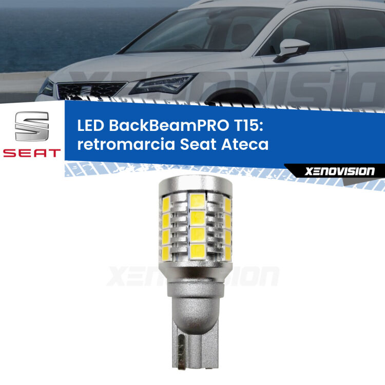 <strong>Luce retromarcia LED per Seat Ateca</strong>  2016 in poi. Una lampadina <b>T15</b> esageratamente spinta: 15W di potenza, 20 volte più luce delle originali.