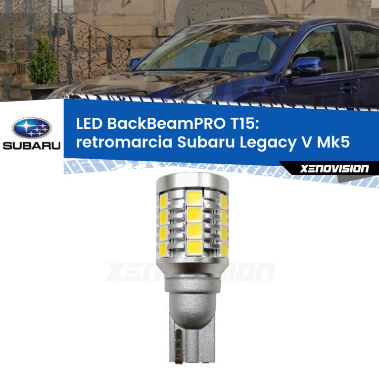 <strong>Luce retromarcia LED per Subaru Legacy V</strong> Mk5 2009 - 2013. Una lampadina <b>T15</b> esageratamente spinta: 15W di potenza, 20 volte più luce delle originali.