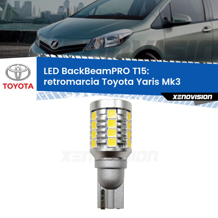 <strong>Luce retromarcia LED per Toyota Yaris</strong> Mk3 2010 - 2019. Una lampadina <b>T15</b> esageratamente spinta: 15W di potenza, 20 volte più luce delle originali.