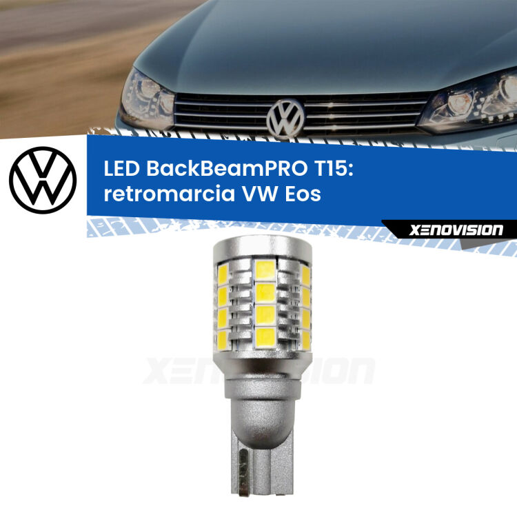 <strong>Luce retromarcia LED per VW Eos</strong>  2011 - 2015. Una lampadina <b>T15</b> esageratamente spinta: 15W di potenza, 20 volte più luce delle originali.