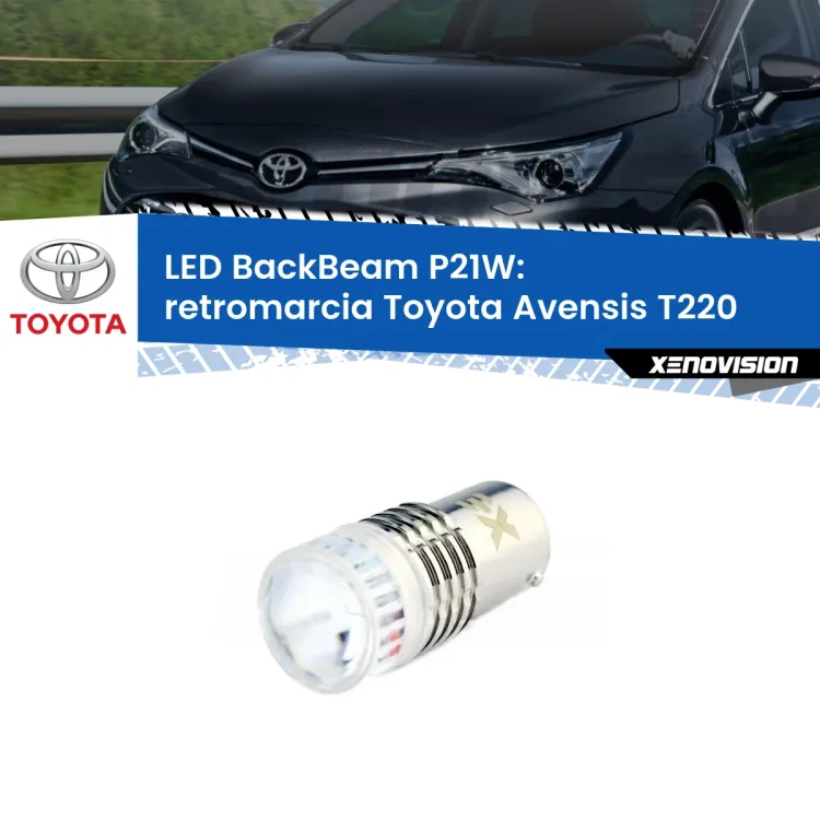 <strong>Retromarcia LED per Toyota Avensis</strong> T220 1997 - 2003. Lampada <strong>P21W</strong> canbus. Illumina a giorno con questo straordinario cannone LED a luminosità estrema.