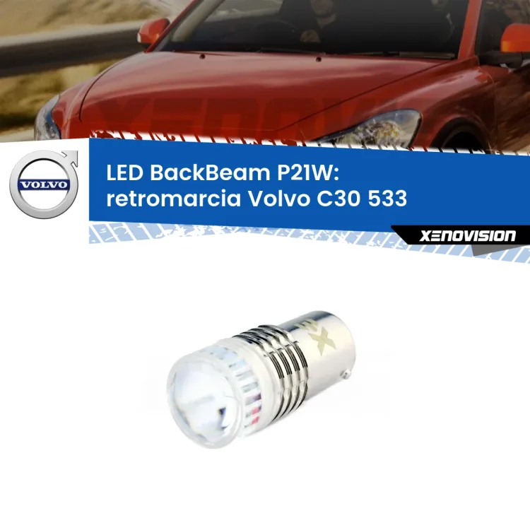 <strong>Retromarcia LED per Volvo C30</strong> 533 2006 - 2013. Lampada <strong>P21W</strong> canbus. Illumina a giorno con questo straordinario cannone LED a luminosità estrema.