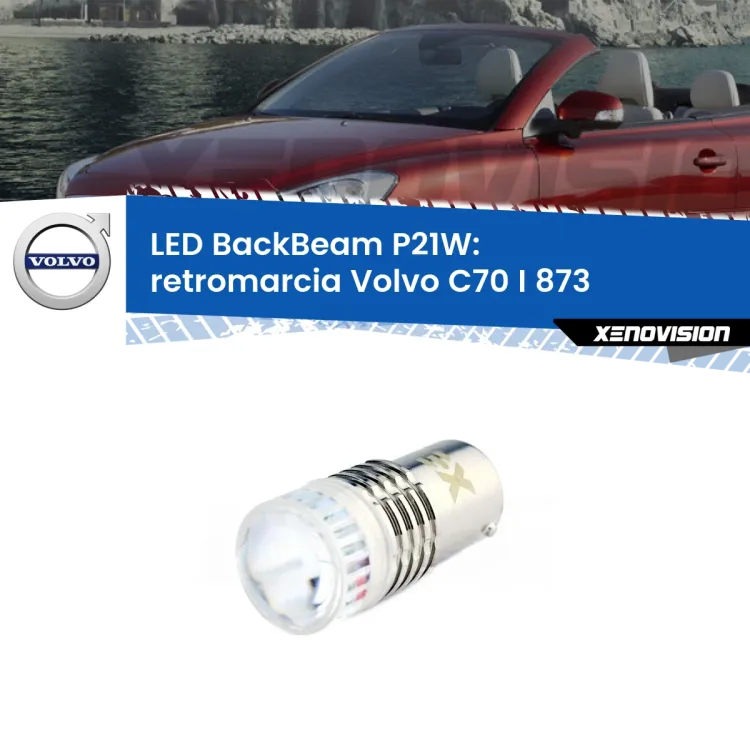 <strong>Retromarcia LED per Volvo C70 I</strong> 873 1998 - 2005. Lampada <strong>P21W</strong> canbus. Illumina a giorno con questo straordinario cannone LED a luminosità estrema.