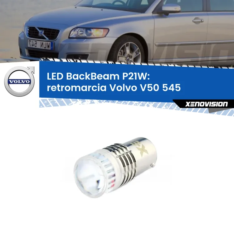 <strong>Retromarcia LED per Volvo V50</strong> 545 2003 - 2012. Lampada <strong>P21W</strong> canbus. Illumina a giorno con questo straordinario cannone LED a luminosità estrema.