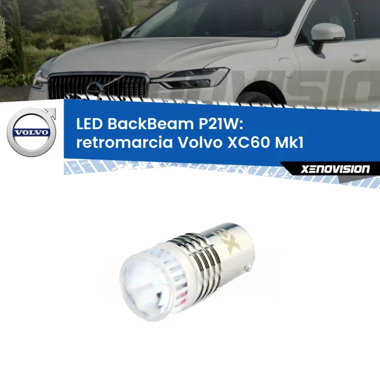 <strong>Retromarcia LED per Volvo XC60</strong> Mk1 2008 - 2016. Lampada <strong>P21W</strong> canbus. Illumina a giorno con questo straordinario cannone LED a luminosità estrema.