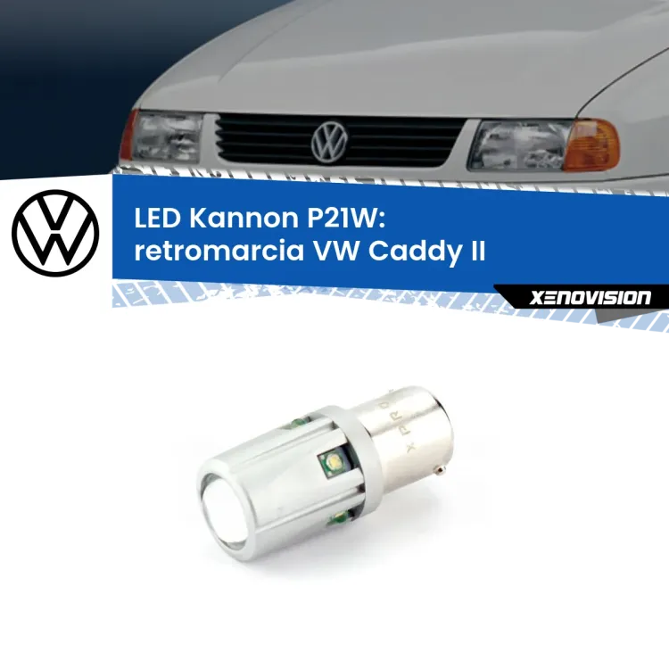 <strong>LED per Retromarcia VW Caddy II  1996 - 2004.</strong>Lampadina P21W con una poderosa illuminazione frontale rafforzata da 5 potenti chip laterali.