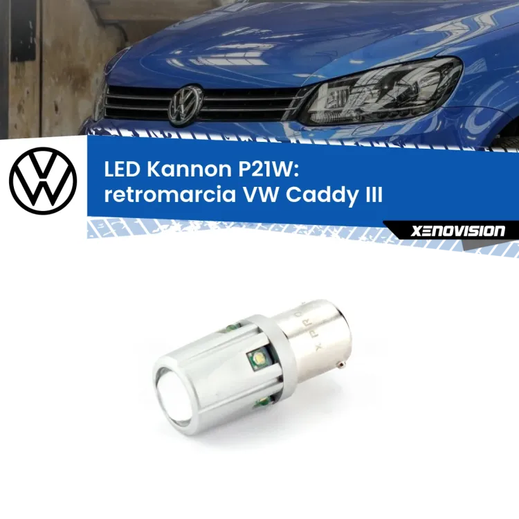 <strong>LED per Retromarcia VW Caddy III  2004 - 2015.</strong>Lampadina P21W con una poderosa illuminazione frontale rafforzata da 5 potenti chip laterali.