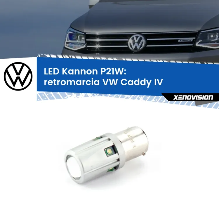 <strong>LED per Retromarcia VW Caddy IV  2015 - 2017.</strong>Lampadina P21W con una poderosa illuminazione frontale rafforzata da 5 potenti chip laterali.