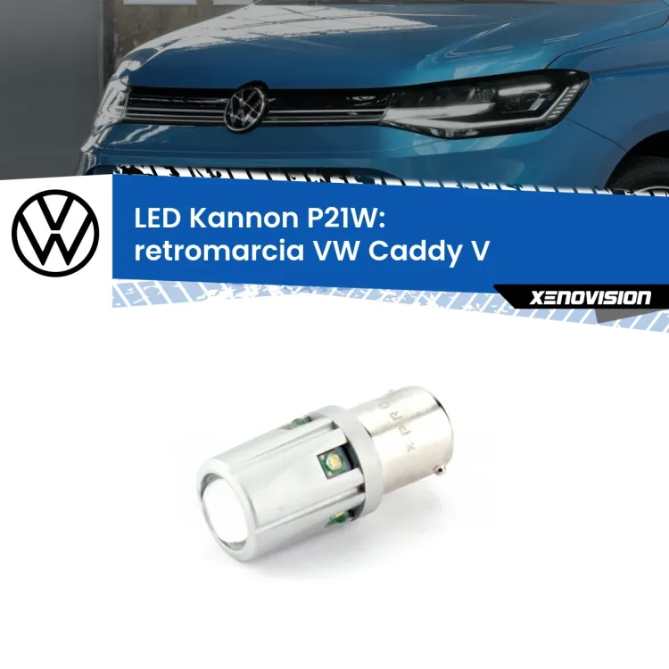 <strong>LED per Retromarcia VW Caddy V  2021 in poi.</strong>Lampadina P21W con una poderosa illuminazione frontale rafforzata da 5 potenti chip laterali.