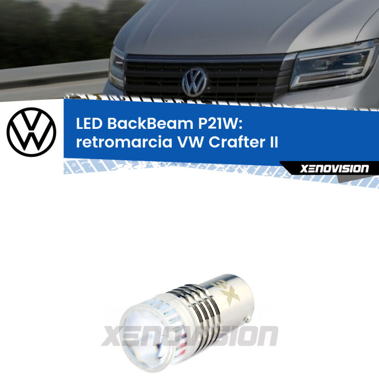 <strong>Retromarcia LED per VW Crafter</strong> II 2016 in poi. Lampada <strong>P21W</strong> canbus. Illumina a giorno con questo straordinario cannone LED a luminosità estrema.