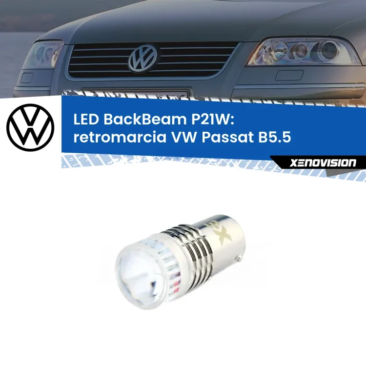 <strong>Retromarcia LED per VW Passat</strong> B5.5 2000 - 2005. Lampada <strong>P21W</strong> canbus. Illumina a giorno con questo straordinario cannone LED a luminosità estrema.