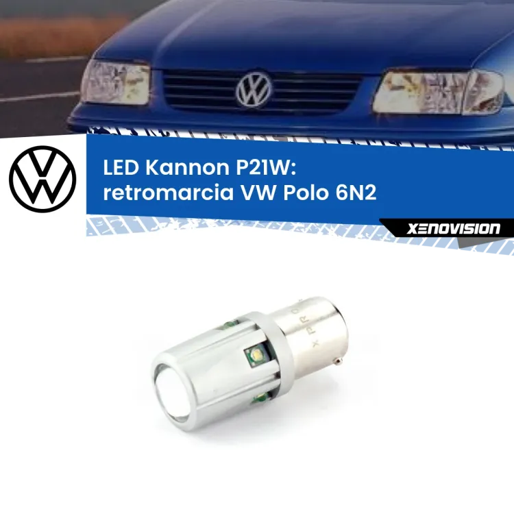 <strong>LED per Retromarcia VW Polo 6N2 1999 - 2001.</strong>Lampadina P21W con una poderosa illuminazione frontale rafforzata da 5 potenti chip laterali.