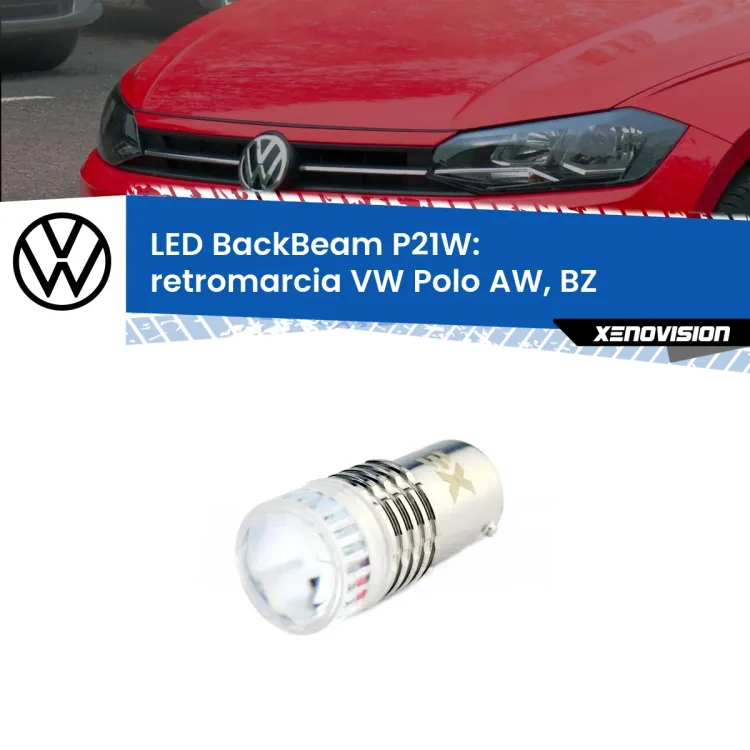 <strong>Retromarcia LED per VW Polo</strong> AW, BZ restyling. Lampada <strong>P21W</strong> canbus. Illumina a giorno con questo straordinario cannone LED a luminosità estrema.