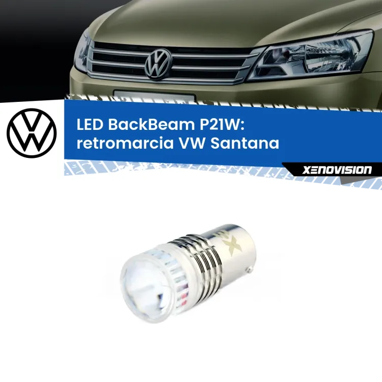 <strong>Retromarcia LED per VW Santana</strong>  1995 - 2012. Lampada <strong>P21W</strong> canbus. Illumina a giorno con questo straordinario cannone LED a luminosità estrema.