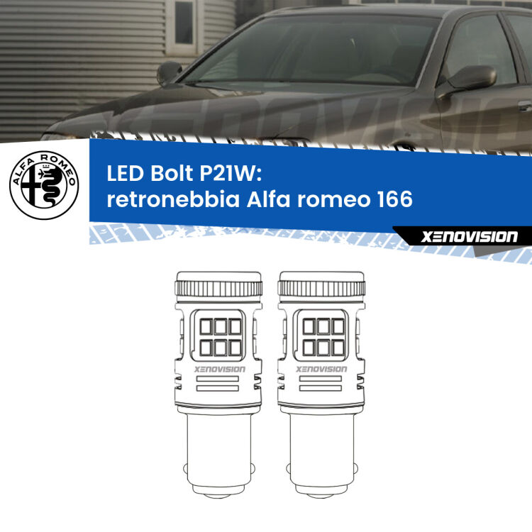 <strong>Retronebbia LED per Alfa romeo 166</strong>  1998 - 2007. Coppia lampade <strong>P21W</strong> modello Bolt canbus.