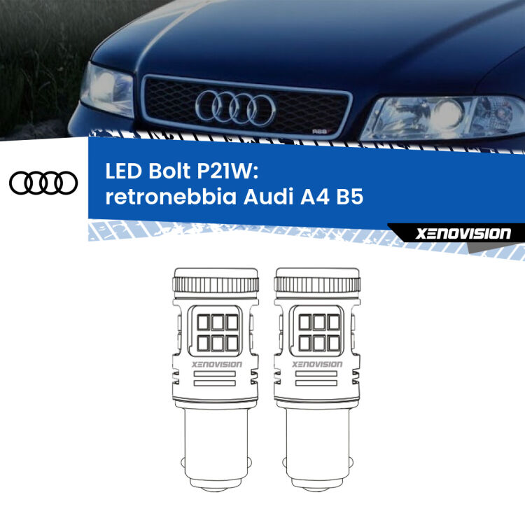 <strong>Retronebbia LED per Audi A4</strong> B5 1994 - 2001. Coppia lampade <strong>P21W</strong> modello Bolt canbus.