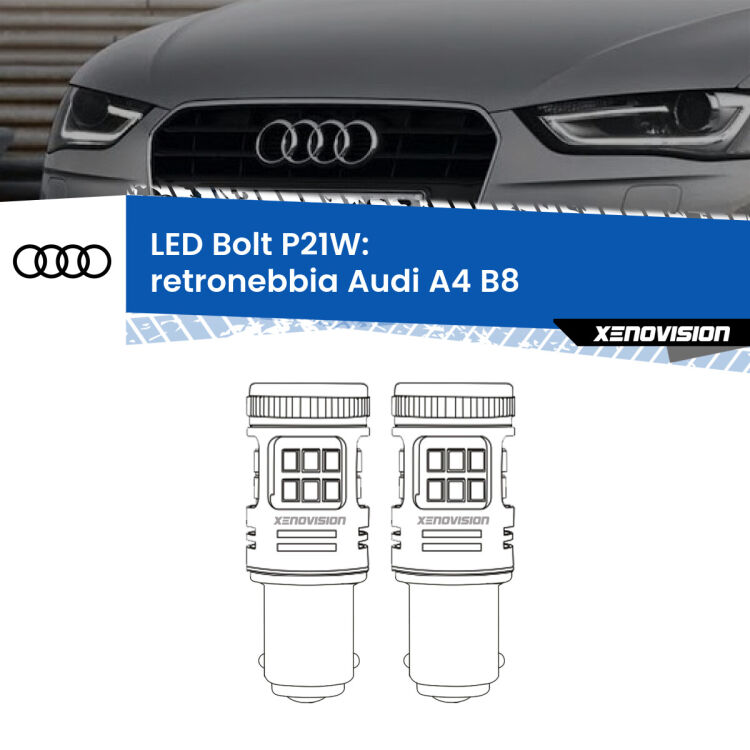 <strong>Retronebbia LED per Audi A4</strong> B8 prima serie. Coppia lampade <strong>P21W</strong> modello Bolt canbus.