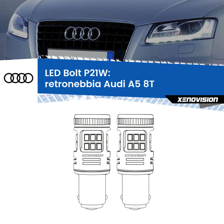 <strong>Retronebbia LED per Audi A5</strong> 8T prima serie. Coppia lampade <strong>P21W</strong> modello Bolt canbus.