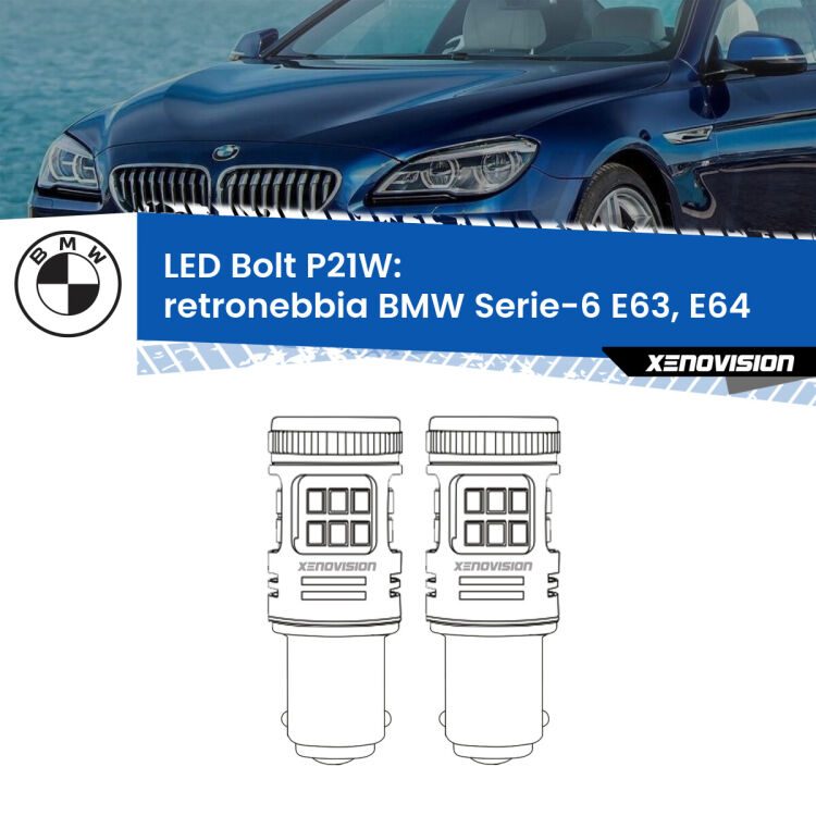 <strong>Retronebbia LED per BMW Serie-6</strong> E63, E64 2004 - 2010. Coppia lampade <strong>P21W</strong> modello Bolt canbus.