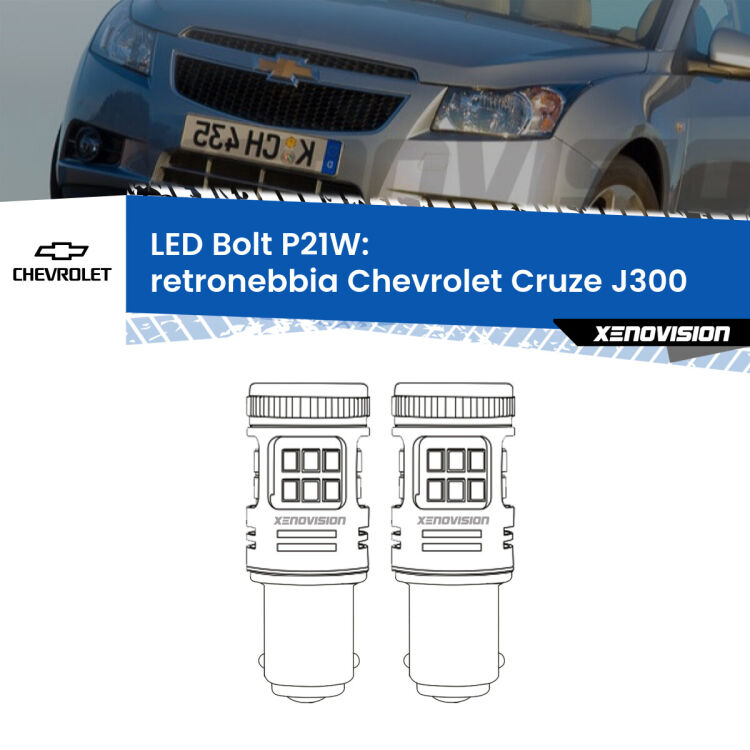 <strong>Retronebbia LED per Chevrolet Cruze</strong> J300 2009 - 2019. Coppia lampade <strong>P21W</strong> modello Bolt canbus.