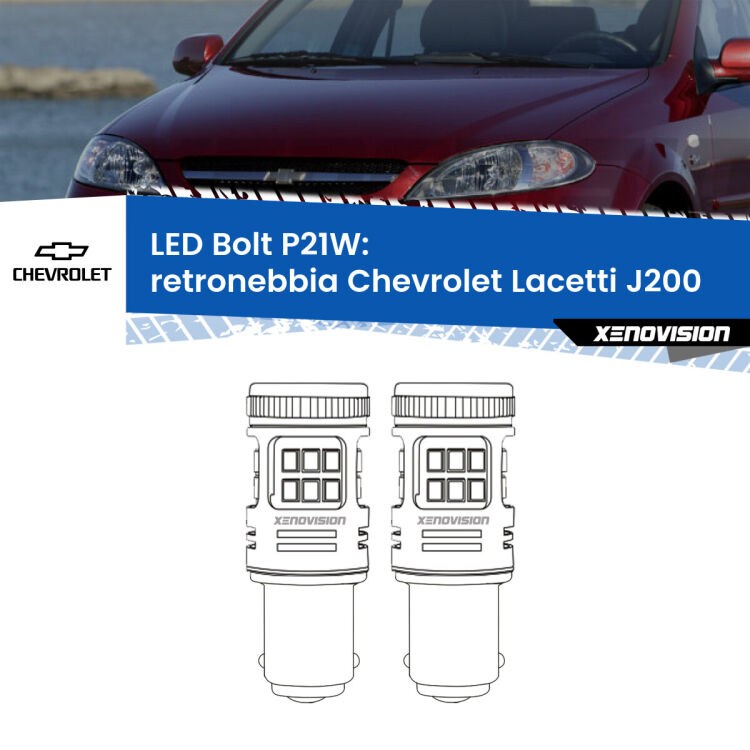 <strong>Retronebbia LED per Chevrolet Lacetti</strong> J200 2002 - 2009. Coppia lampade <strong>P21W</strong> modello Bolt canbus.