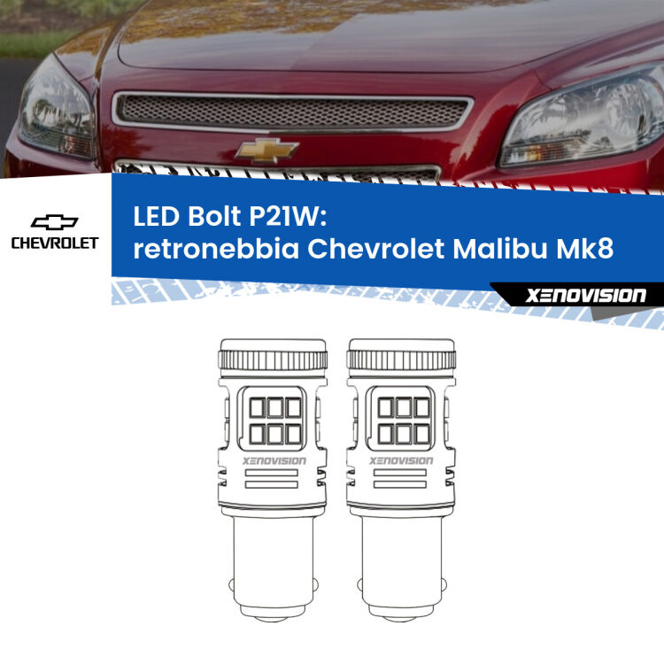 <strong>Retronebbia LED per Chevrolet Malibu</strong> Mk8 2012 - 2015. Coppia lampade <strong>P21W</strong> modello Bolt canbus.