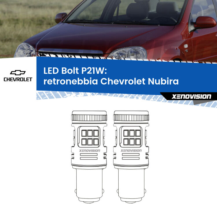 <strong>Retronebbia LED per Chevrolet Nubira</strong>  2005 - 2011. Coppia lampade <strong>P21W</strong> modello Bolt canbus.